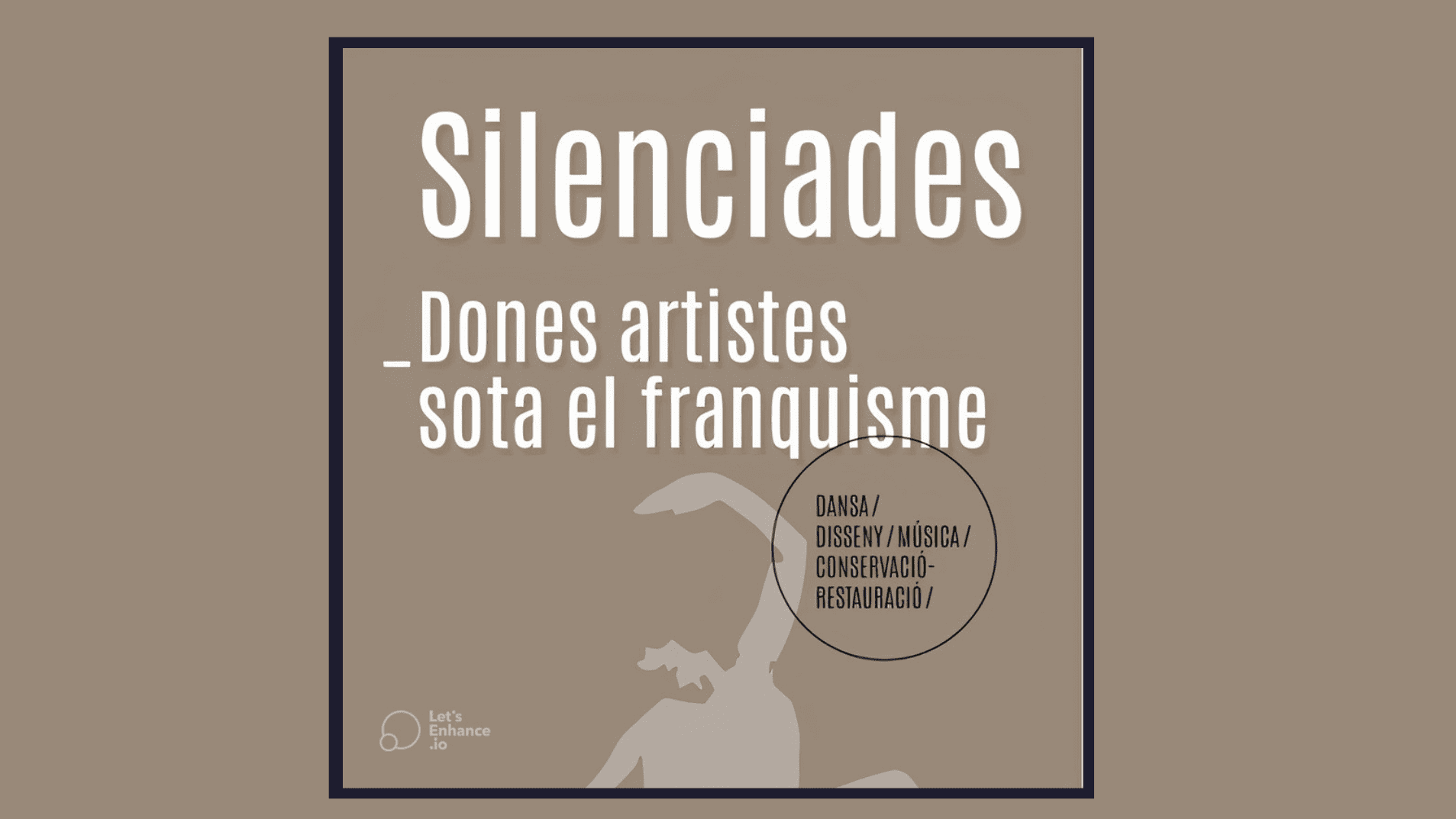 Silenciades. Dones Artistes Sota El Franquisme 1 1